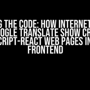 Cracking the Code: How Internet Archive and Google Translate Show Crawled JavaScript-React Web Pages in Their Frontend