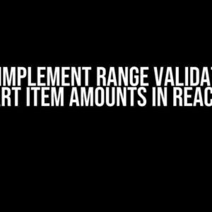 How to Implement Range Validation for Cart Item Amounts in React?